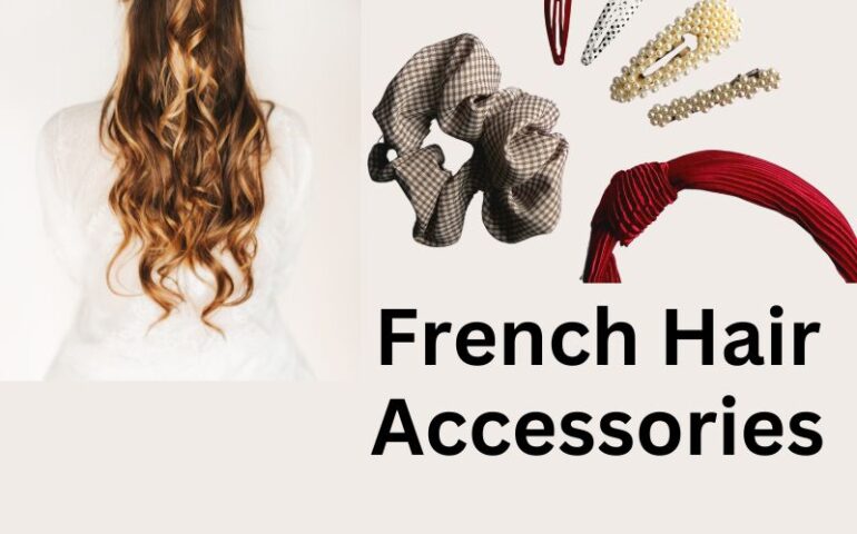 https://miamiposts.com/wp-content/uploads/job-manager-uploads/mad_perm_metadata/2024/04/French-Hair-Accessories-1-770x480.jpg